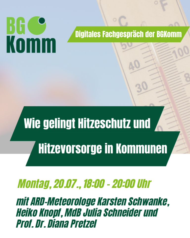 Digitales Fachgespräch der BGKomm: Die Sommer werden heißer! Wie gelingt Hitzeschutz und Hitzevorsorge in Kommunen.
