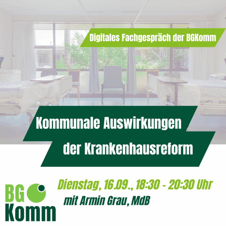 Digitales Fachgespräch: Krankenhausreform – Was bedeutet sie für die kommunale Ebene? Mit Armin Grau, MdB